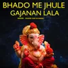 About Bhado Me Jhule Gajanan Lala Song